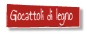 Giocattoli di legno