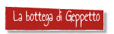 La bottega di Geppetto