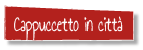 Cappuccetto in città
